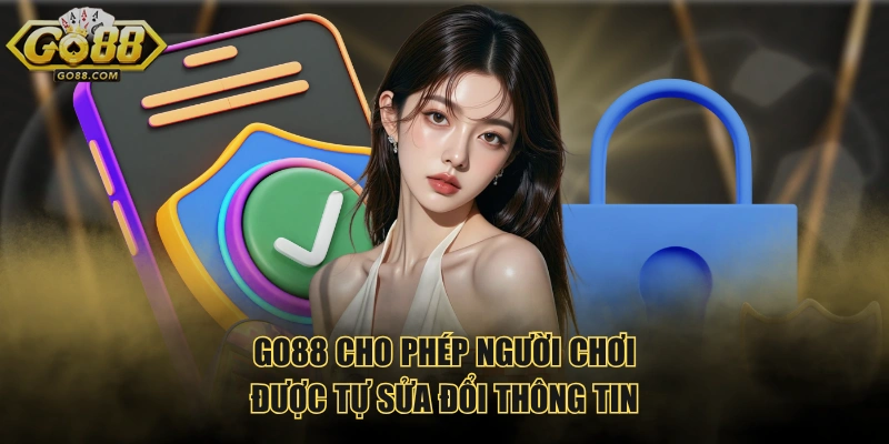 GO88 cho phép người chơi được tự sửa đổi thông tin