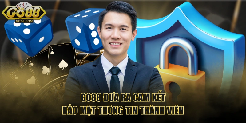 GO88 đưa ra cam kết bảo mật thông tin thành viên